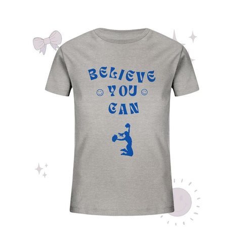 Believe you can - Kids Organic Shirt Kids & Babys cheer shop Heather Grey 98/104 (3-4)