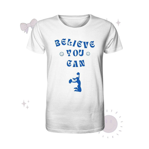 Believe you can - Organic Shirt Unisex-Shirts cheer shop White XS 